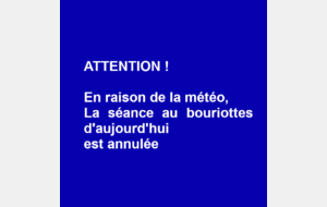 ANNULATION SEANCE BOURIOTTES