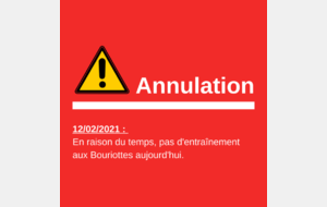 Annulation entraîenement Bouriottes 12/02/2021