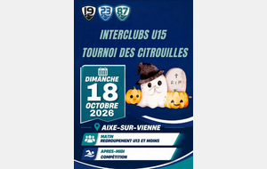 Interclubs U15 / Tournoi des citrouilles (Lim Espoir)