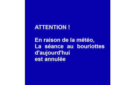 ANNULATION SEANCE BOURIOTTES